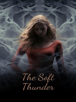 cover image of The Soft Thunder